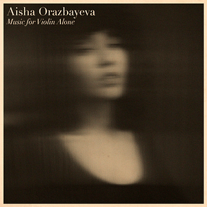 SNVariations - Aisha Orazbayeva Music for Violin Alone
